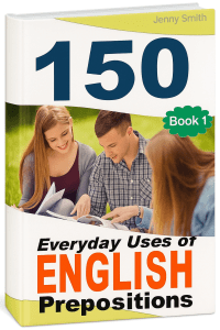 150 Everyday Uses of Prepositions in English
